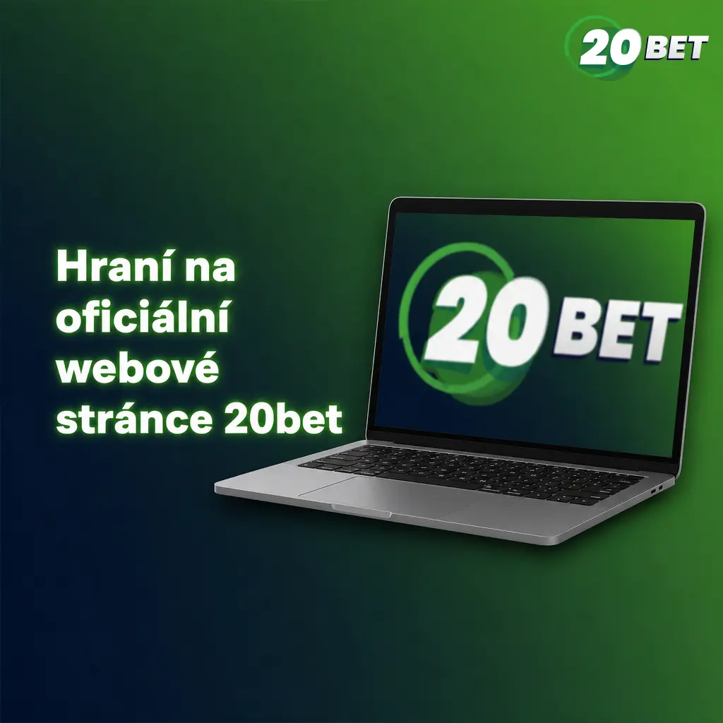 Hraní na oficiální webové stránce 20bet přes prohlížeč bez nutnosti stahovat aplikaci do počítače