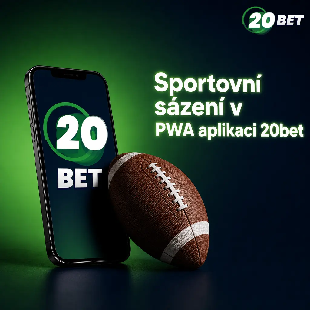 Sportovní sázení v PWA aplikaci 20bet – nabídka kurzů na fotbal, tenis, hokej a další sporty